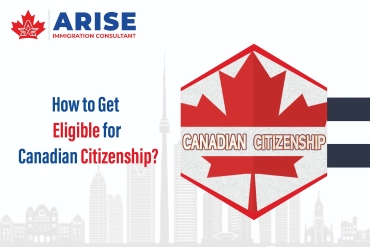 How to Get Eligible for Canadian Citizenship?